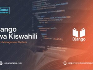 django for beginner - kwa kiswahili -  Library management system - somataaluma-01