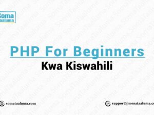 somataaluma.com php for beginners  - php kwa kiswahili-01-01-01